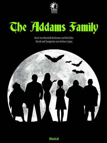 The Addams Family Graphik. In der Mitte ist der Mond zu sehen. Vor ihn sind schwarze Silhouetten abgebildet, die die Addams Familie darstellen sollen. Darüber ist die Plakatüberschrift "The Adams Family". Darunter steht "Buch von Marshall Brickman & Rick Elice, Musik und Songtexte von Andrew Lippa".