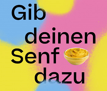 Bunte Plakat mit Schriften «Gib deinen Senf dazu»